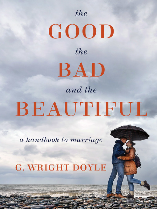 Title details for The Good, the Bad, and the Beautiful by Wright Doyle - Available